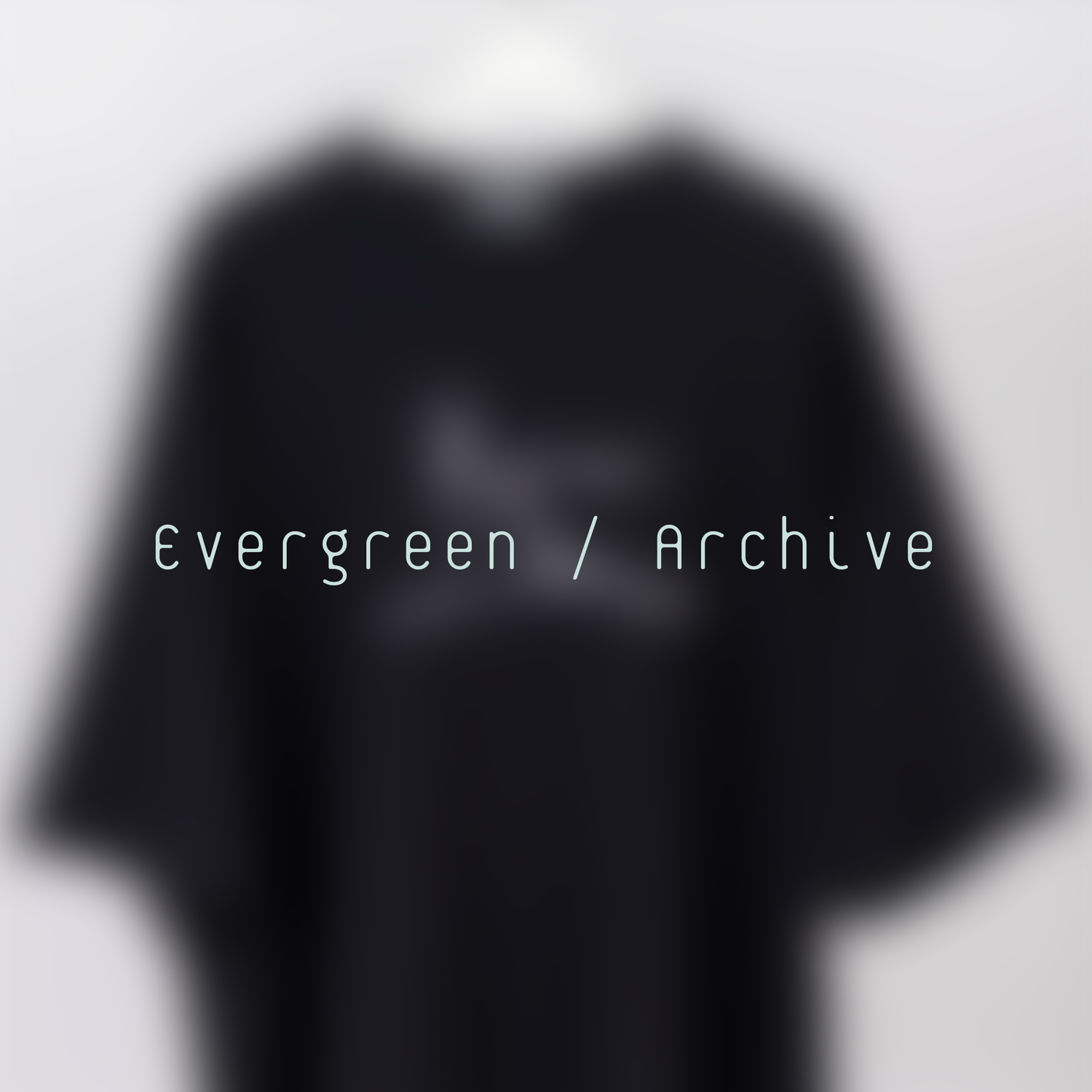 Evergreen // Archive